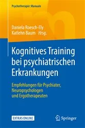 Book cover of Kognitives Training bei psychiatrischen Erkrankungen by Daniela Roesch-Ely