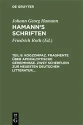 Book cover of Kogzompaz. Fragmente über apokalyptische Geheimnisse. Zwey Scherflein zur neuesten deutschen Litteratur. Recension der Critik der reinen Vernunft. Briefe von 1779 bis 1784 by Friedrich Roth