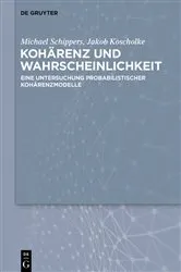 Book cover of Kohärenz und Wahrscheinlichkeit by Michael Schippers