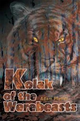 Book cover of Kolak of the Werebeasts by Adam Pfeffer