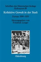 Book cover of Kollektive Gewalt in der Stadt by Friedrich Lenger