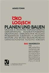 Book cover of Ökologisch Planen und Bauen (2nd ed.) by Arwed Tomm