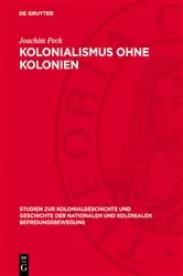 Book cover of Kolonialismus ohne Kolonien by Joachim Peck