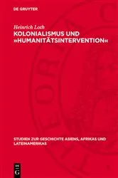 Book cover of Kolonialismus und »Humanitätsintervention« by Heinrich Loth