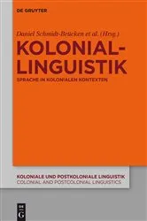 Book cover of Koloniallinguistik by Daniel Schmidt-Brücken