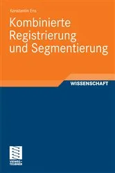 Book cover of Kombinierte Registrierung und Segmentierung by Konstantin Ens