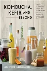 Book cover of Kombucha, Kefir, and Beyond by Alex Lewin