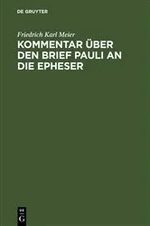 Book cover of Kommentar über den Brief Pauli an die Epheser by Friedrich Karl Meier