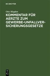 Book cover of Kommentar für Aerzte zum Gewerbe-Unfallversicherungsgesetze by Otto Mugdan