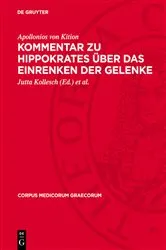Book cover of Kommentar zu Hippokrates über das Einrenken der Gelenke by Apollonios von Kition