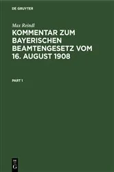Book cover of Kommentar zum Bayerischen Beamtengesetz vom 16. August 1908 by Max Reindl