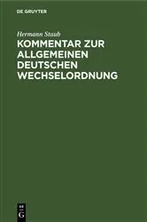Book cover of Kommentar zur Allgemeinen Deutschen Wechselordnung (2nd ed.) by Hermann Staub