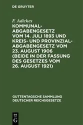 Book cover of Kommunalabgabengesetz vom 14. Juli 1893 und Kreis- und Provinzialabgabengesetz vom 23. August 1906 (beide in der Fassung des Gesetzes vom 26. August 1921) (6th ed.) by Unknown