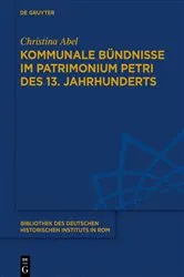 Book cover of Kommunale Bündnisse im Patrimonium Petri des 13. Jahrhunderts by Christina Abel