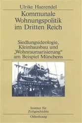 Book cover of Kommunale Wohnungspolitik im Dritten Reich by Ulrike Haerendel