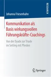 Book cover of Kommunikation als Basis wirkungsvollen Führungskräfte-Coachings by Johanna Friesenhahn