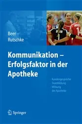 Book cover of Kommunikation - Erfolgsfaktor in der Apotheke by Michaela Beer