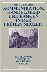 Book cover of Kommunikation, Handel, Geld und Banken in der Frühen Neuzeit (2nd ed.) by Michael North