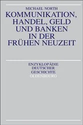 Book cover of Kommunikation, Handel, Geld und Banken in der Frühen Neuzeit by Michael North