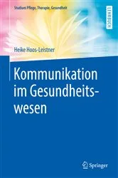 Book cover of Kommunikation im Gesundheitswesen by Heike Hoos-Leistner