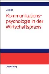 Book cover of Kommunikationspsychologie in der Wirtschaftspraxis by Frank Görgen