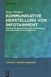 Book cover of Kommunikative Herstellung von Infotainment by Unknown