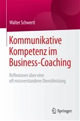 Book cover of Kommunikative Kompetenz im Business-Coaching by Walter Schwertl