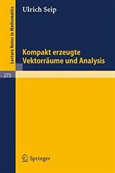 Book cover of Kompakt erzeugte Vektorräume und Analysis by U. Seip