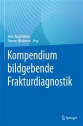 Book cover of Kompendium bildgebende Frakturdiagnostik by Marc-André Weber