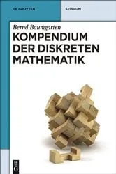 Book cover of Kompendium der diskreten Mathematik by Bernd Baumgarten
