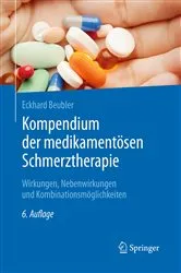 Book cover of Kompendium der medikamentösen Schmerztherapie (6th ed.) by Eckhard Beubler