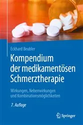 Book cover of Kompendium der medikamentösen Schmerztherapie (7th ed.) by Eckhard Beubler