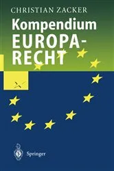 Book cover of Kompendium Europarecht by Christian Zacker