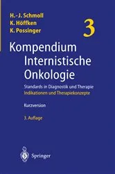 Book cover of Kompendium Internistische Onkologie. Standards in Diagnostik und Therapie (3rd ed.) by Hans-Joachim Schmoll
