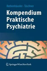 Book cover of Kompendium Praktische Psychiatrie by Hans-Bernd Rothenhäusler