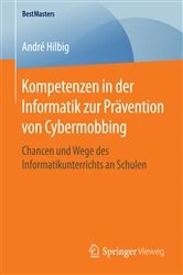 Book cover of Kompetenzen in der Informatik zur Prävention von Cybermobbing by André Hilbig