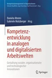 Book cover of Kompetenzentwicklung in analogen und digitalisierten Arbeitswelten by Daniela Ahrens