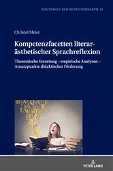 Book cover of Kompetenzfacetten literaraesthetischer Sprachreflexion by Christoph Bräuer