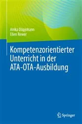 Book cover of Kompetenzorientierter Unterricht in der ATA-OTA-Ausbildung by Anika Düpjohann
