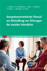 Book cover of Kompetenzorientiertes Manual zur Behandlung von Störungen der sozialen Interaktion by Leonhard Schilbach