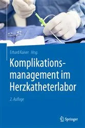 Book cover of Komplikationsmanagement im Herzkatheterlabor (2nd ed.) by Erhard Kaiser