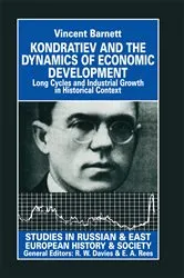 Book cover of Kondratiev and the Dynamics of Economic Development by Vincent Barnett