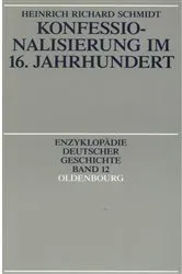 Book cover of Konfessionalisierung im 16. Jahrhundert by Heinrich R. Schmidt