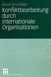 Book cover of Konfliktbearbeitung durch internationale Organisationen by Klaus Brummer