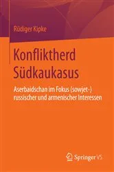 Book cover of Konfliktherd Südkaukasus by Rüdiger Kipke