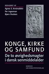Book cover of Konge, kirke og samfund by Agnes S Arnorsdottir