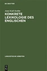 Book cover of Konkrete Lexikologie des Englischen by Amei Koll-Stobbe