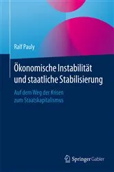 Book cover of Ökonomische Instabilität und staatliche Stabilisierung by Ralf Pauly