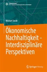 Book cover of Ökonomische Nachhaltigkeit - Interdisziplinäre Perspektiven by Michael Jacob