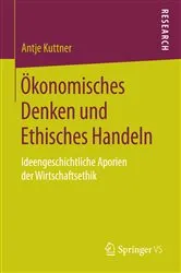 Book cover of Ökonomisches Denken und Ethisches Handeln by Antje Kuttner